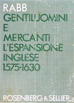 Gentiluomini e mercanti. L'espansione inglese (1575-1630)