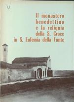 Il monastero benedettino e la reliquia della S. Croce in S. Eufemia della Fonte