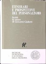 Itinerari e prospettive del personalismo. Scritti in onore di Giovanni Giulietti