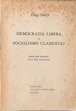 Democrazia libera o socialismo classista? Franche parole alla mia nazione