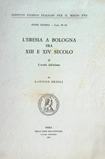 L' eresia a Bologna fra XIII e XIV secolo vol. 2