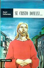 Se Cristo domani... 