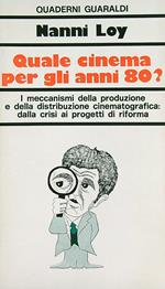 Quale cinema per gli anni 80?