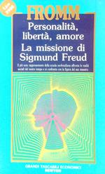 Personalità, libertà, amore. La missione di Sigmund Freud