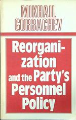 Reorganization and the party's personnel policy