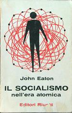 Il socialismo nell'era atomica