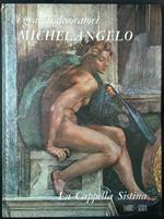Michelangelo - La Cappella Sistina