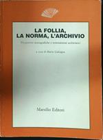 La follia, la norma, l'archivio