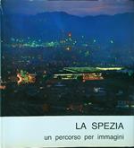 La Spezia. Un percorso per immagini