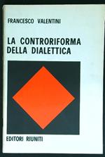 La controriforma della dialettica