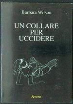 Un collare per uccidere