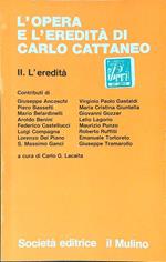 L' opera e l'eredità di Carlo Cattaneo. II: l'eredità