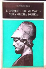 Il Il momento del classico nella grecità politica