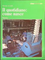 Il  quotidiano: come nasce