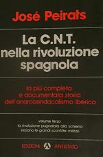 La C.N.T. nella rivoluzione spagnola. Volume terzo