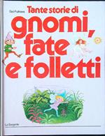 Tante storie di gnomi, fate e folletti