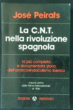 La  C.N.T. nella rivoluzione spagnola Volume Primo