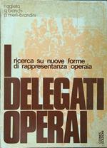 I delegati operai