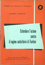 Estendere l'azione contro il regime autoritario di Fanfani