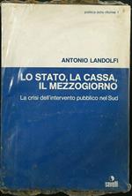 Lo stato, la cassa, il mezzogiorno