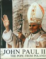 John Paul II The pope from Poland