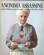 Anonima assassine. Guida all'altra metà del giallo compilata da Dilys Winn