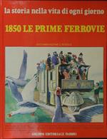 1850 le prime ferrovie