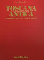 Toscana antica. Dal paleolitico alla civiltà etrusca