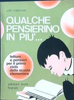 Qualche pensierino in più. Letture e pensieri per il primo ciclo della scuola elementare