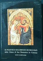 Il Il polittico di Lorenzo di Niccolò della chiesa di San Domenico in Cortona dopo il restauro