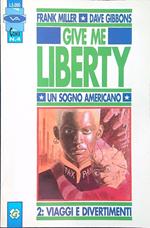 Give Me Liberty - Un sogno americano 2: viaggi e divertimenti