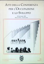 Atti della Conferenza per l'Occupazione e lo Sviluppo, 20 Novembre 1989