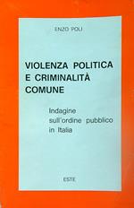 Violenza Politica e criminalita' comune