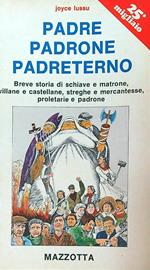 Padre padrone padreterno. 25 migliaio