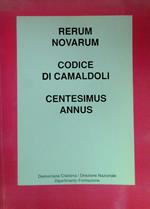 Rerum Novarum - Codice di Camaldoli - Centesimus Annus