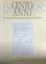 1898-1998. Cento anni. Scuola d'arte applicata Andrea Fantoni