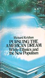 Pursuing the American dream: White ethnics and the new populism