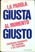 La parola giusta al momenti giusto