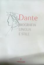 Dante. Biografia Lingua e stile