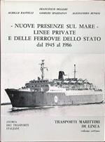 Nuove presenze sul mare. Linee private e delle ferrovie dello stato dal 1945 al 1986 vol. VII