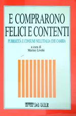 E comprarono felici e contenti: pubblicità e consumi nell'Italia che cambia