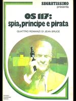 OS 117: spia, principe e pirata. Quattro romanzi