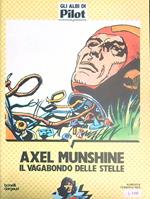 Gli Albi di Pilot. Axel Munshine. Il Vagabondo delle Stelle 