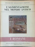 L' alimentazione nel mondo antico I Romani Età imperiale