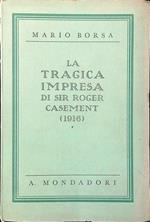 La tragica impresa di Sir Roger Casement