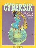 Cybersix 8. Fratello Moon
