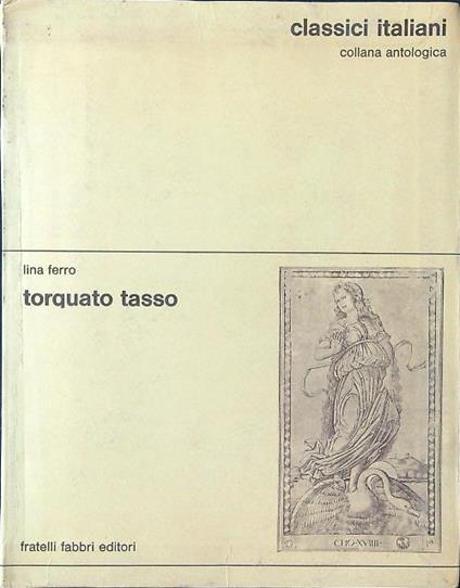 Torquato Tasso - Classici italiani 9 - Lina Ferro - copertina