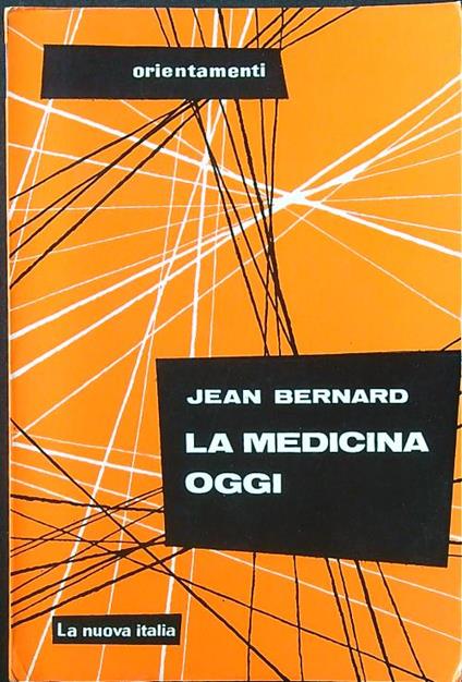 La medicina oggi - Jean Bernard - copertina