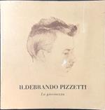 Ildebrando Pizzetti. La giovinezza