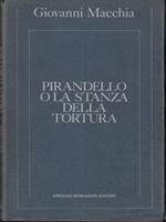 Pirandello o la stanza della tortura